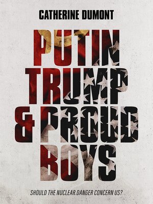 cover image of Putin, Trump & Proud Boys